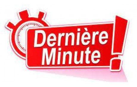 dernière minute !